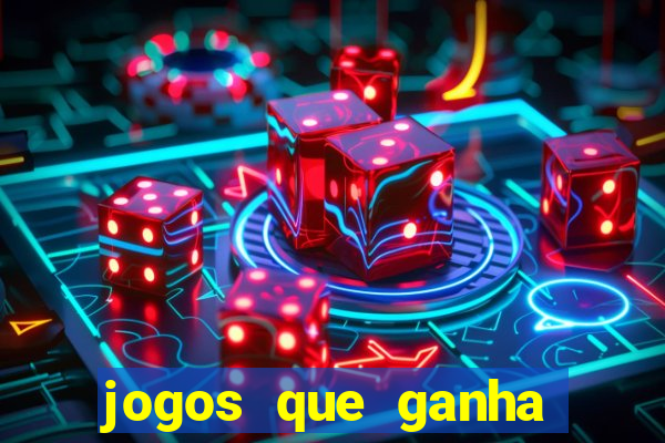 jogos que ganha dinheiro de verdade sem depositar nada